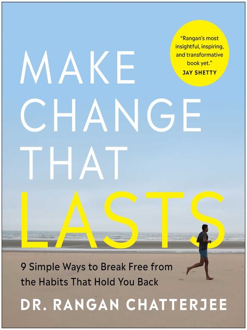 Title details for Make Change That Lasts by Dr Rangan Chatterjee - Available